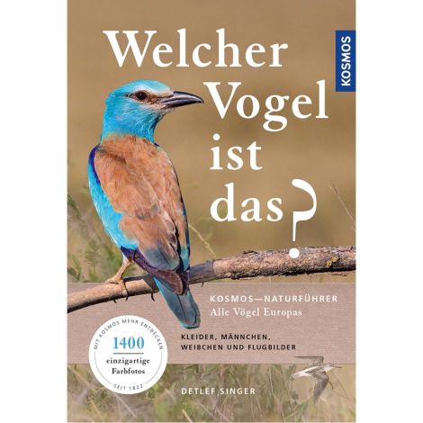 Welcher Vogel ist das? Kosmos-Naturführer
